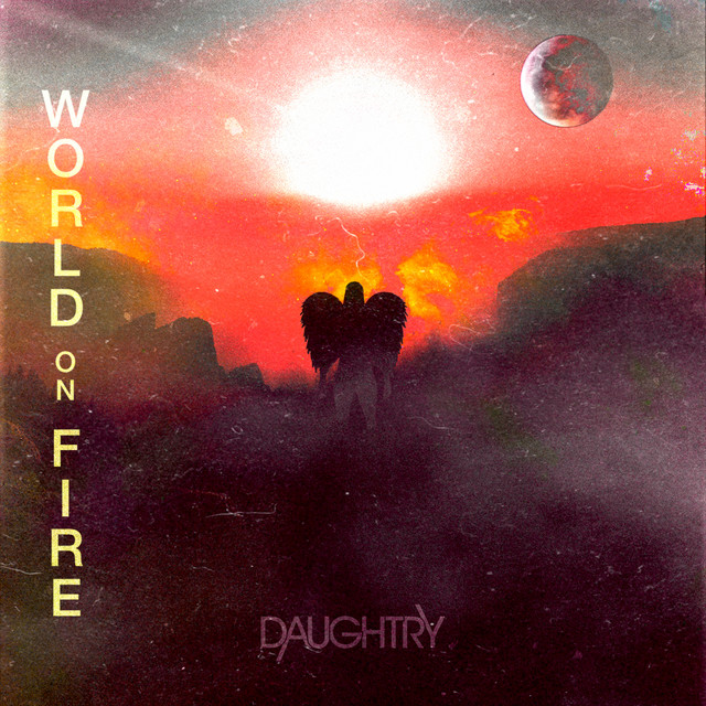 Accords et paroles World On Fire Daughtry