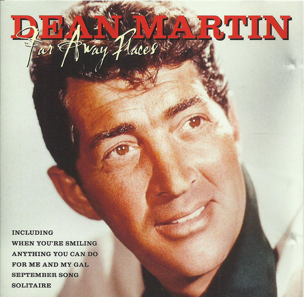 Accords et paroles Far Away Places Dean Martin