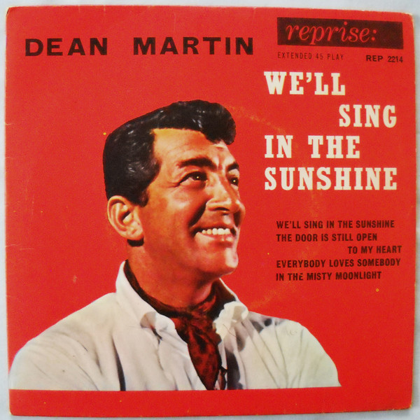 Accords et paroles We?ll Sing In The Sunshine Dean Martin