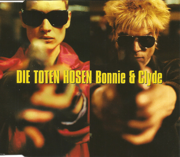 Accords et paroles Bonnie And Clyde Die Toten Hosen