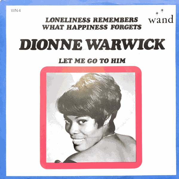 Accords et paroles Loneliness Remembers What Happiness Forgets Dionne Warwick