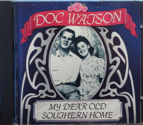 Accords et paroles My Dear Old Southern Home Doc Watson