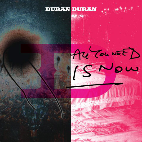 Accords et paroles All You Need Is Now Duran Duran