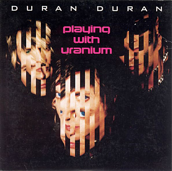 Accords et paroles Playing With Uranium Duran Duran