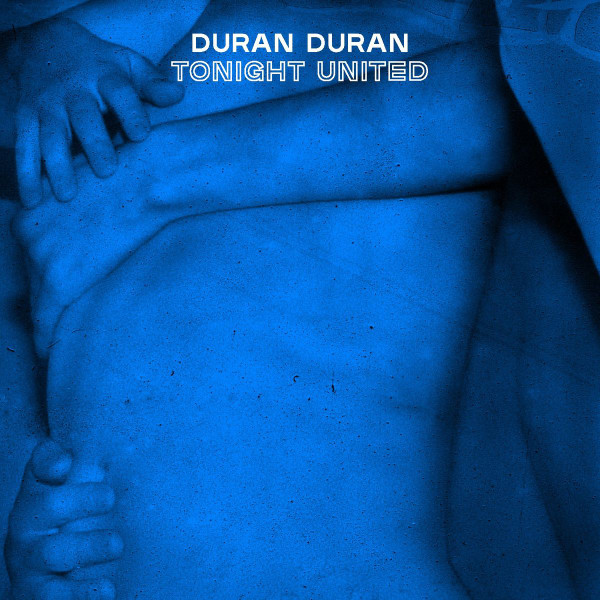 Accords et paroles Tonight United Duran Duran