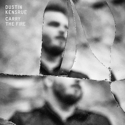 Accords et paroles Carry The Fire Dustin Kensrue