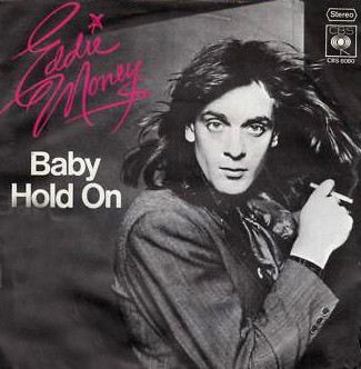 Accords et paroles Baby Hold On Eddie Money