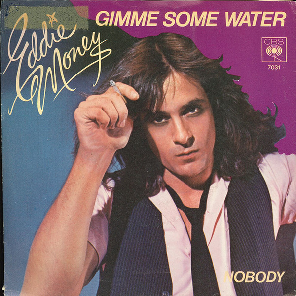 Accords et paroles Gimme Some Water Eddie Money