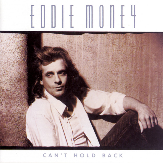 Accords et paroles I Cant Hold Back Eddie Money