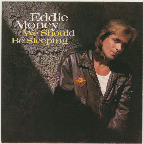 Accords et paroles We Should Be Sleeping Eddie Money