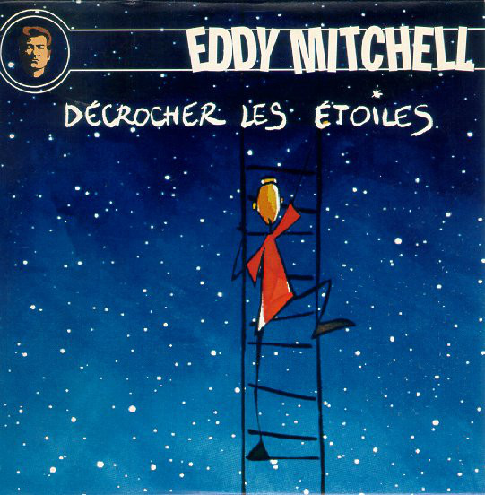 Accords et paroles Décrocher les étoiles Eddy Mitchell