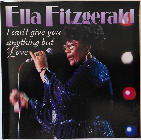 Accords et paroles I Can't Give You Anything But Love Ella Fitzgerald