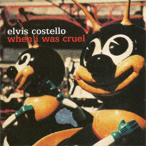 Accords et paroles When I Was Cruel Elvis Costello