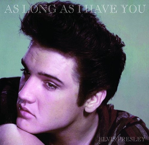 Accords et paroles As Long As I Have You Elvis Presley