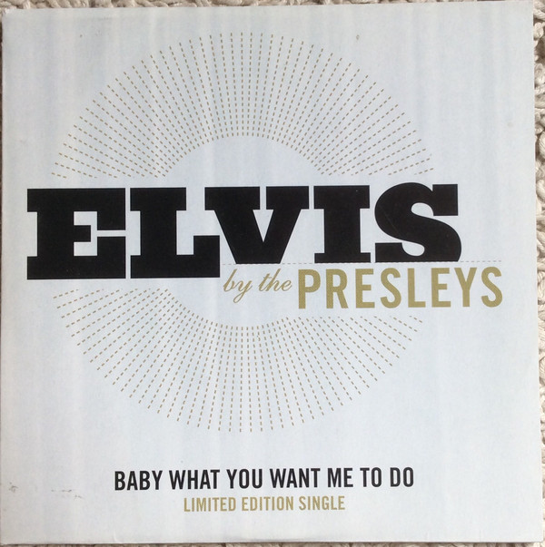 Accords et paroles Baby What You Want Me To Do Elvis Presley