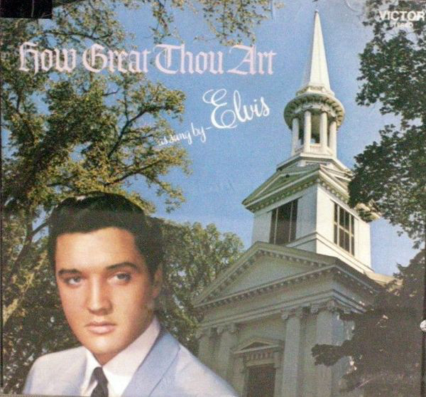 Accords et paroles How Great Thou Art Elvis Presley