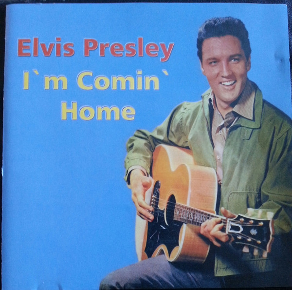 Accords et paroles Im Comin Home Elvis Presley