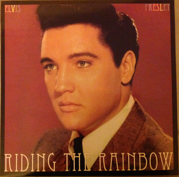 Accords et paroles Riding The Rainbow Elvis Presley