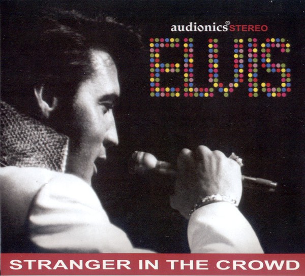 Accords et paroles Stranger In The Crowd Elvis Presley
