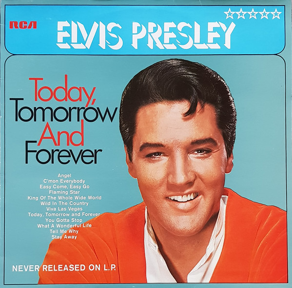 Accords et paroles Today Tomorrow And Forever Elvis Presley