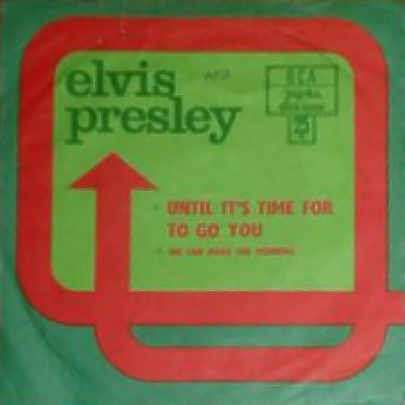 Accords et paroles Until Its Time For You To Go Elvis Presley