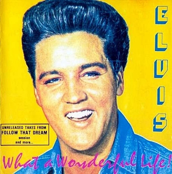 Accords et paroles What A Wonderful Life Elvis Presley