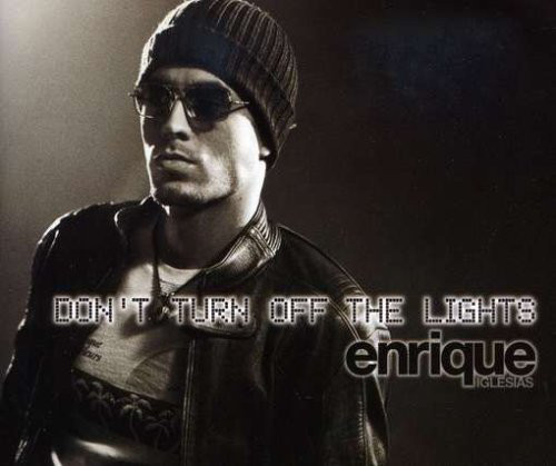 Accords et paroles Dont Turn Off The Lights Enrique Iglesias