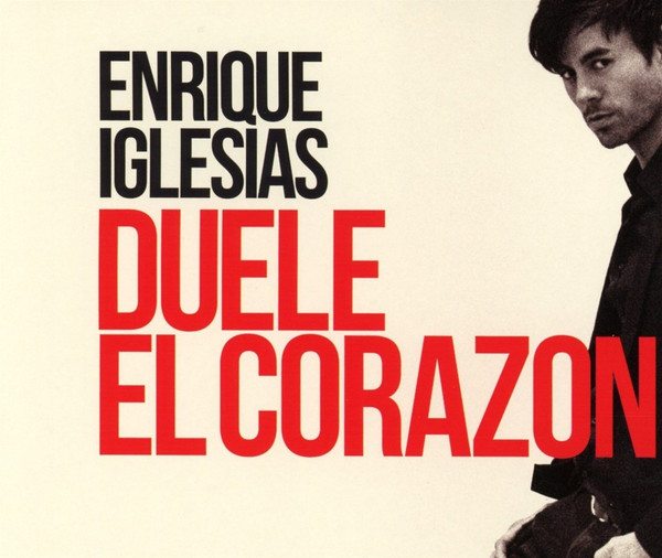 Accords et paroles Duele El Corazón Enrique Iglesias