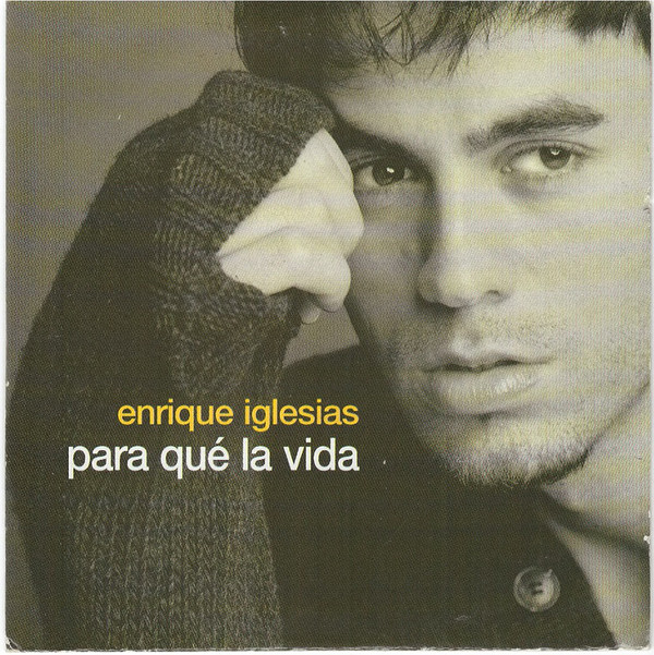 Accords et paroles Para Que La Vida Enrique Iglesias