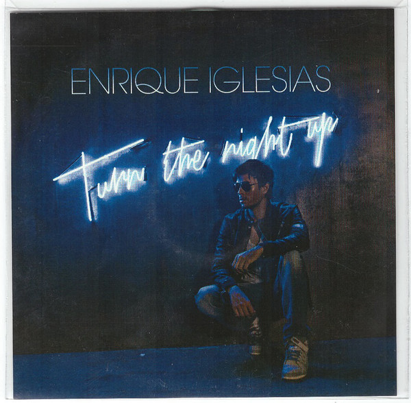 Accords et paroles Turn The Night Up Enrique Iglesias