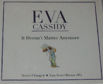 Accords et paroles It Doesn't Matter Anymore Eva Cassidy