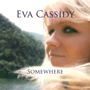 Accords et paroles Somewhere Eva Cassidy