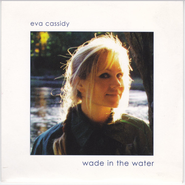 Accords et paroles Wade In The Water Eva Cassidy