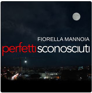Accords et paroles Perfetti Sconosciuti Fiorella Mannoia