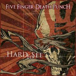 Accords et paroles Hard To See Five Finger Death Punch