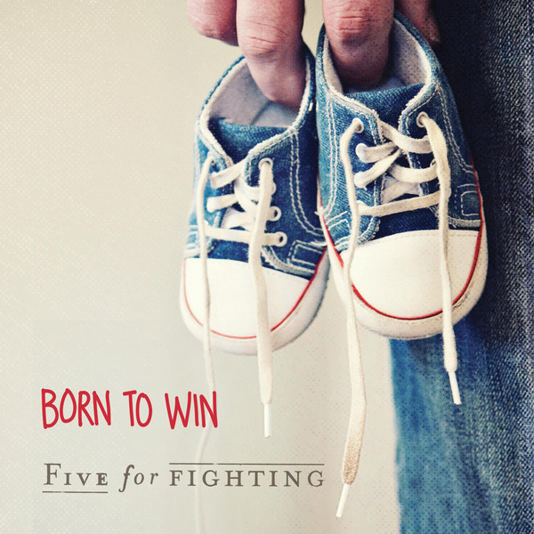 Accords et paroles Born To Win Five for Fighting