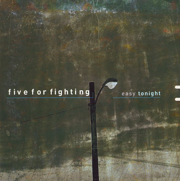 Accords et paroles Easy tonight Five for Fighting