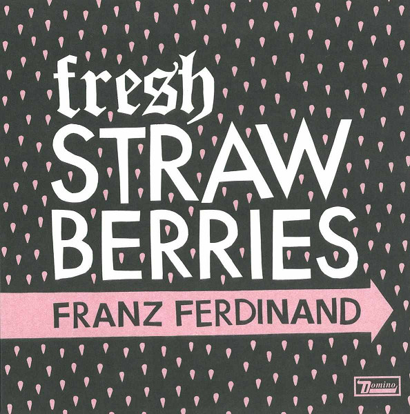 Accords et paroles Fresh Strawberries Franz Ferdinand