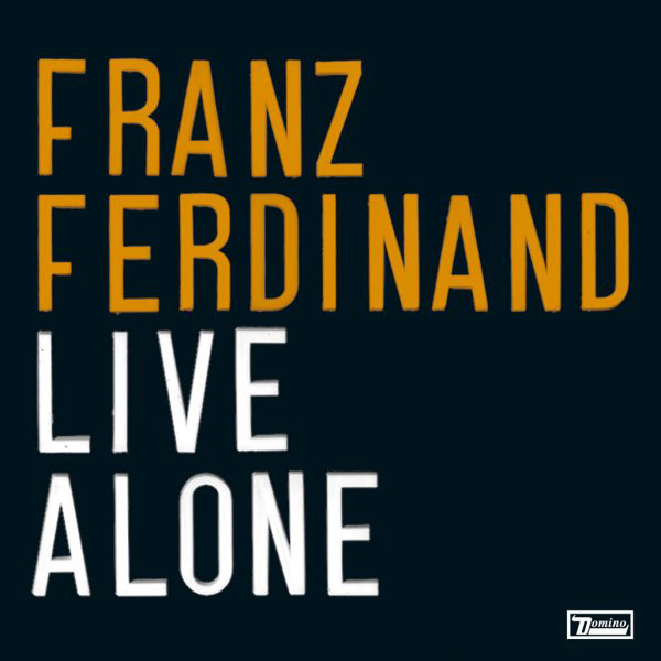 Accords et paroles Live Alone Franz Ferdinand