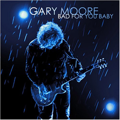 Accords et paroles Bad For You Baby Gary Moore