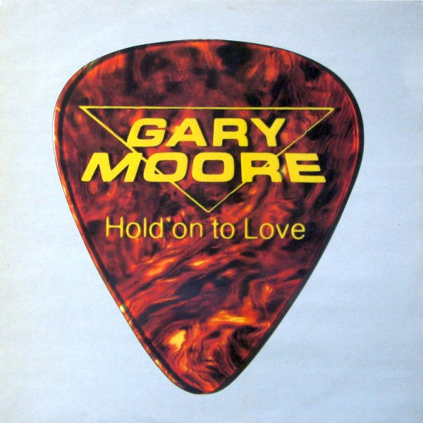 Accords et paroles Hold On To Love Gary Moore