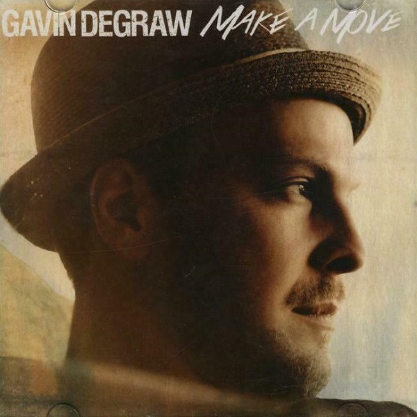 Accords et paroles Make A Move Gavin DeGraw
