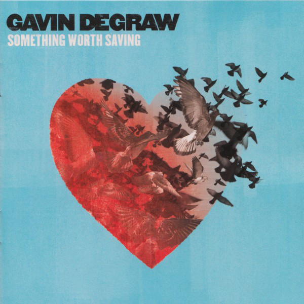 Accords et paroles Something Worth Saving Gavin DeGraw
