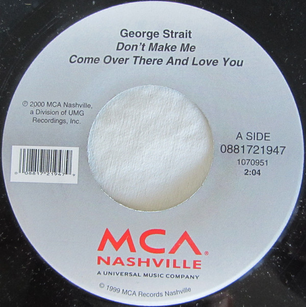 Accords et paroles Dont Make Me Come Over There And Love You George Strait