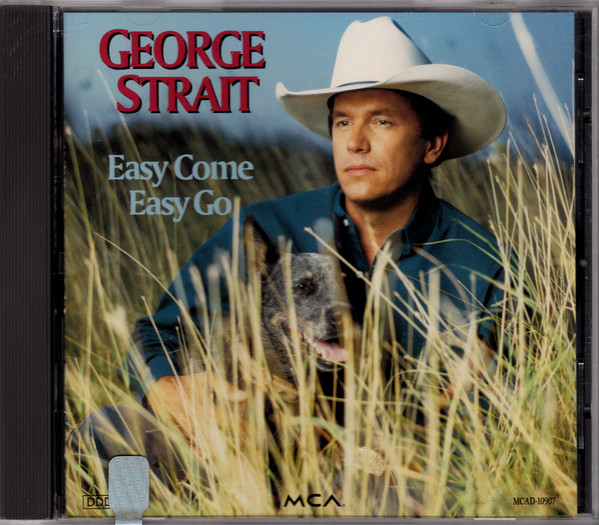 Accords et paroles Easy come, easy go George Strait