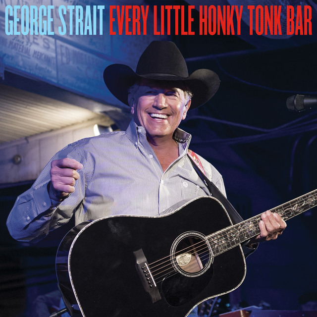 Accords et paroles Every Little Honky Tonk Bar George Strait