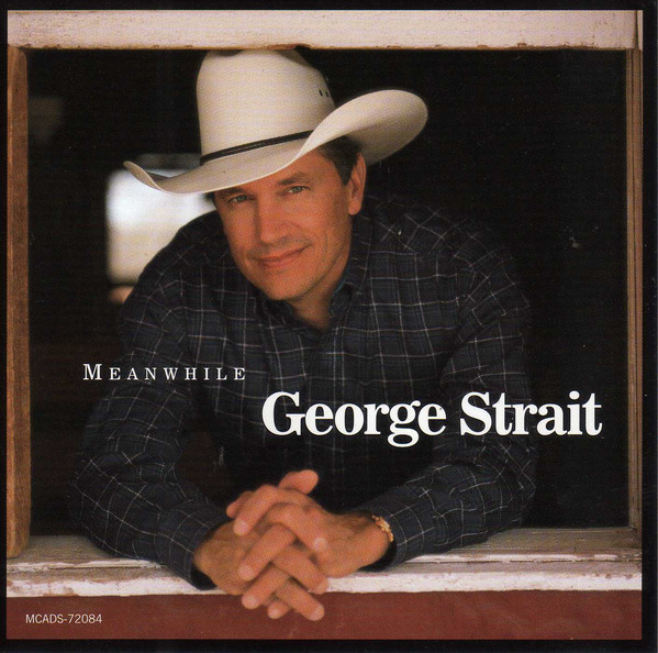 Accords et paroles Meanwhile George Strait