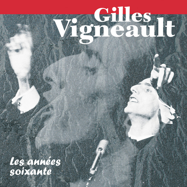 Accords et paroles Je chante pour ... Gilles Vigneault