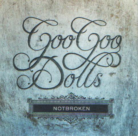 Accords et paroles Notbroken Goo Goo Dolls