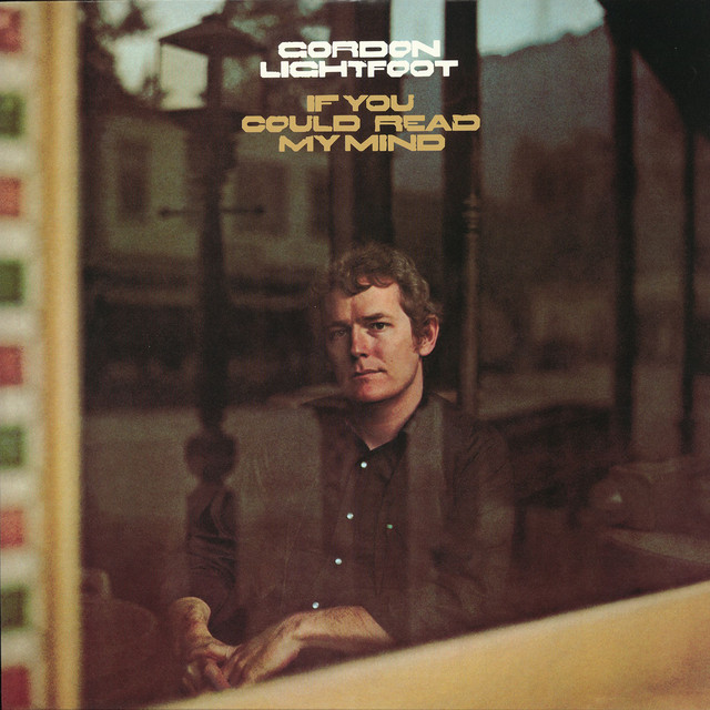Accords et paroles If You Could Read My Mind Gordon Lightfoot